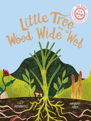 cover image of Little Tree and the Wood Wide Web